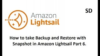 How to take Backup and Restore with Snapshot in Amazon Lightsail Part 6