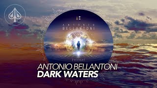 Antonio Bellantoni - Eyelight - 01 - Dark Waters