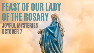 Today's Feast of Our Lady of the Rosary -- JOYFUL Mysteries  💙 Follow Along Rosary (October 7)