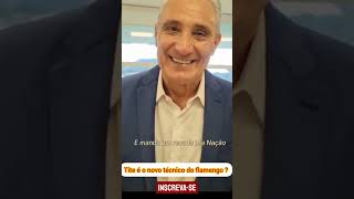 Tite é o novo técnico do flamengo!