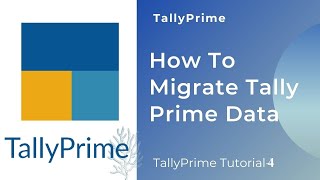 TallyPrime: How To Migrate Tally ERP 9 data to TallyPrime -Tutorial-4