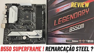 B550 M Legendary Superframe - Será mesmo uma remarcação da Steel legend ? Confira o review completo