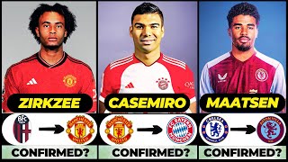 🚨 ALL LATEST CONFIRMED TRANSFER SUMMER AND RUMOURS 2024, 🔥 Casemiro, Zirkzee, Maatsen✅️