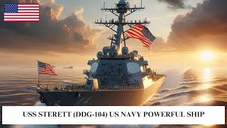 USS Sterett (DDG-104) US Navy Powerful Ship