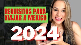 🇲🇽 Requisitos para viajar a Mexico 2024 desde cualquier lugar del 🌏 México Migración, preguntas!