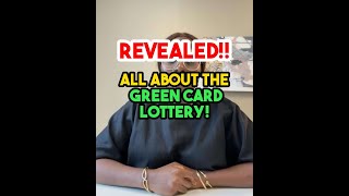 Revealed! All about the Green Card Lottery! #dvlottery #greencardlottery