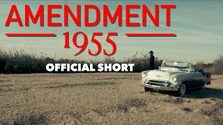 Amendment 1955 - Official Short (2022) | 4K