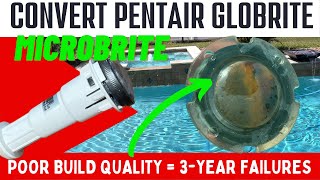 Retrofitting Pentair Leaking Globrite to Microbrite in Pool