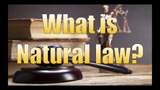 What is Natural Law? William Keyte and Nigel Howitt