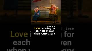 Love is caring for each other even when you are angry#shorts