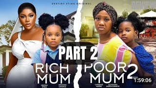 RICH MUM POOR MUM PART 2 REVIEW (LATEST NOLLYWOOD MOVIE REVIEW STARRING DESTINY ETIKO, CHINEYE NNEBE