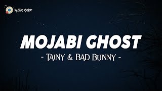 MOJABI GHOST (Letra\Lyrics) - Tainy, Bad Bunny