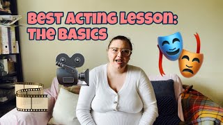 BEST ACTING LESSON: Basic Acting Lesson ANYONE Can Learn Fast