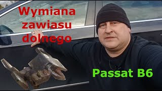 Wymiana zawiasu dolnego Passat B6