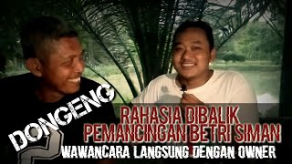 DONGENG RAHASIA DIBALIK PEMANCINGAN BETRI SIMAN (WAWANCARA LANGSUNG DENGAN OWNER)