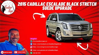 2015 Cadillac Escalade Black Stretch Suede Upgrade