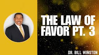 The Law of Favor Pt  3   Believer's Walk of Faith