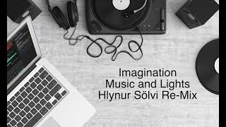 Imagination - Music and Lights ( Hlynur Sölvi Re-Mix )