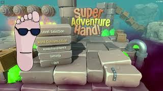 Super Adventure Hand | First two hours | Steam Deck