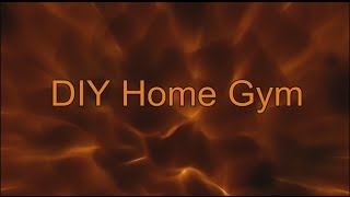 DIY Home Made Gym