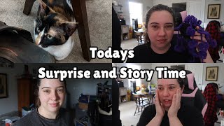 Todays| Surprise and Story Time