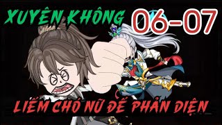 Tập 6-7 | Xuyên Không Liếm Chó Nữ Đế Phản Diện - Bơ Tiên Sinh