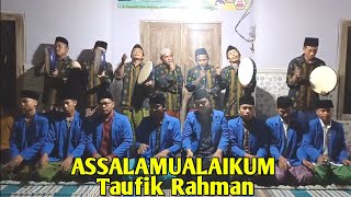 ASSALAMUALAIKUM - Taufik Rahman Ft Babus Salam