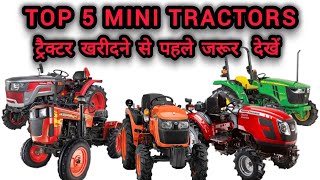 TOP 5 MINI TRACTORS | BEST TRACTORS IN INDIA | SAB SE DAMDAAR MINI TRACTORS | #trending#viral#yt