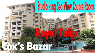 Studio king sea view Couple room review | royal tulip review | cox bazar hotel price | cox bazar.