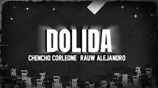 Chencho Corleone & Rauw Alejandro - Dolida (Lyric Video)