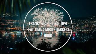 Franky Wah & Cristoph feat. Diana Miro - Darkest Hour (Extended Mix)