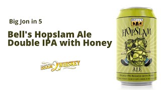 Bell's Hopslam Ale Double IPA: Big Jon in 5