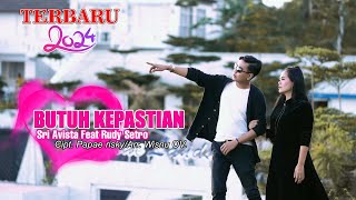 BUTUH KEPASTIAN | SRI AVISTA FEAT RUDY SETRO TERBARU 2024 OFFICIAL MUSIC VIDEO