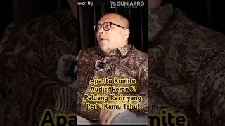 🔍 Apa Itu Komite Audit? Peran & Peluang Karir yang Perlu Kamu Tahu! | DuniaPro 🎙️