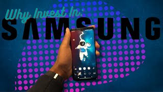 WHY You Should Invest in Samsung!