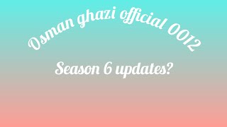 Osman ghazi season 6 episode 165 trailer 2 in Urdu - season 6 updates?