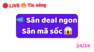 [🔴9H TRỰC TIẾP ASRM] - 30 phút săn deal & mã 31/10/2024