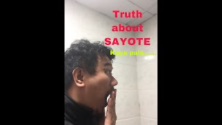 TRUTH about sayote