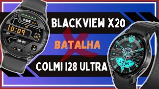 COLMI i28 ULTRA vs BLACKVIEW X20 - Smartwatch Comparativo - TELA AMOLED e SISTEMA TOP!