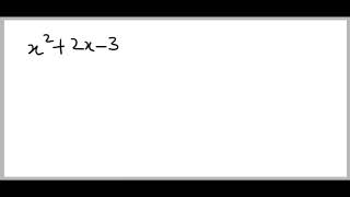 How do i know if x2+2x−3 is a quadratic expression?