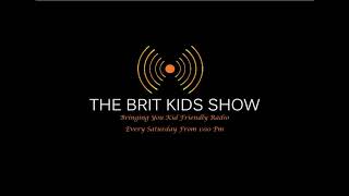 Episode 14 - The Brit Kids Show