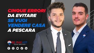 “5 ERRORI DA EVITARE SE VUOI VENDERE CASA A PESCARA”