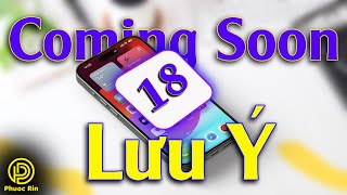 iOS 18 chuẩn bị phát hành và những điều cần lưu ý