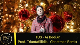 TUS - Αϊ Βασίλης (Remix Christmas 2022) Product By Triantafillidis