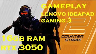 Counter Strike 2 Gameplay on LENOVO IDEAPAD GAMING 3|RTX 3050|16GB RAM