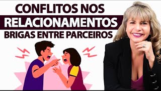 CONFLITOS nos RELACIONAMENTO BR1GAS entre parceiros, pais e filhos, amigos, irmãos e até no trabalho