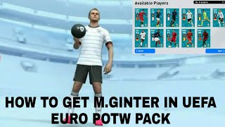 HOW TO GET 96 RATED M.GINTER IN POTW UEFA EURO PACK PES 2020 MOBILE