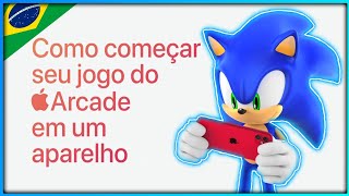 Sonic Apple Arcade Tutorial - Dublado PT-BR (Como iniciar jogos do Apple Arcade em um aparelho)