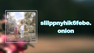 Weiland - slilppnyhik6febe onion (Lyrics)