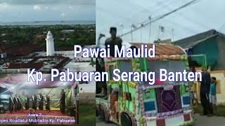 pawai Panjang Maulid// Kp. Pabuaran Serang  Banten